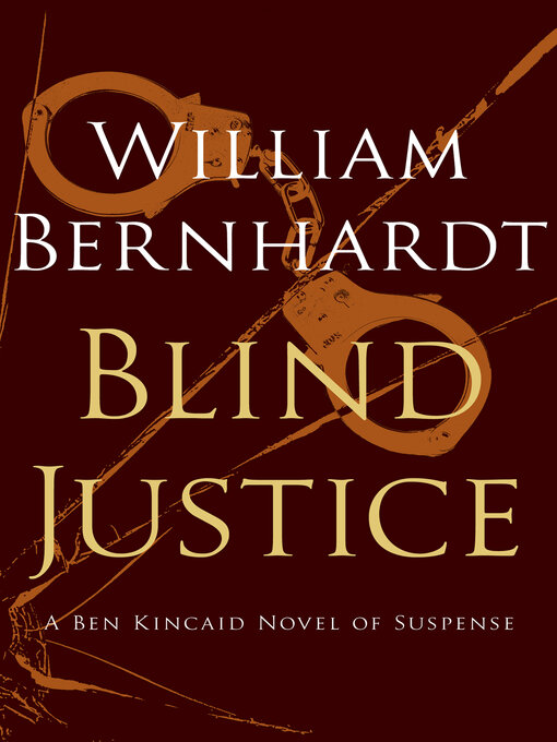 Title details for Blind Justice by William Bernhardt - Available